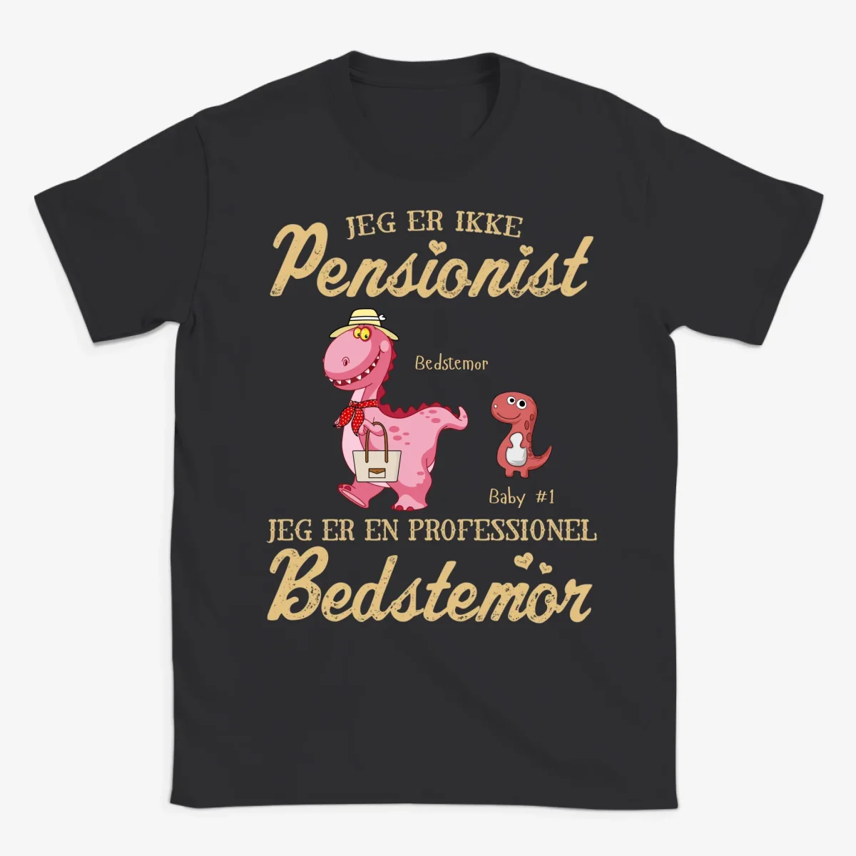 Personlig Dinosaur Bedstemor T-shirt – Jeg er ikke Pensionist Jeg er en Professionel Bedstemor