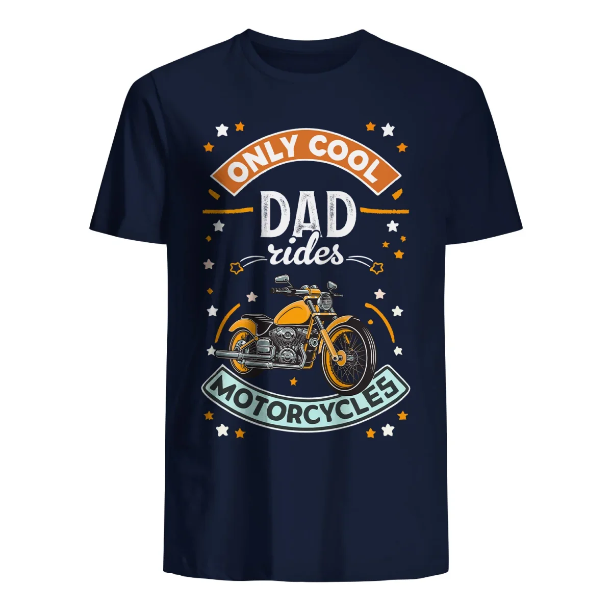 T-shirt for Dad - Only Cool Dad Rides Motocycles